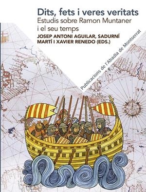 DITS, FETS I VERES VERITATS. ESTUDIS SOBRE RAMON MUNTANER I EL SEU TEMPS | 9788491910886 | AGUILAR, JOSEP ANTONI | Galatea Llibres | Librería online de Reus, Tarragona | Comprar libros en catalán y castellano online