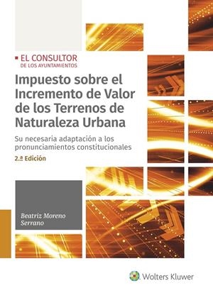 IMPUESTO SOBRE EL INCREMENTO DE VALOR DE LOS TERRENOS DE NATURALEZA URBANA | 9788470528033 | MORENO SERRANO, BEATRIZ | Galatea Llibres | Llibreria online de Reus, Tarragona | Comprar llibres en català i castellà online