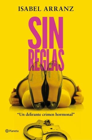 SIN REGLAS | 9788408223313 | ARRANZ, ISABEL | Galatea Llibres | Llibreria online de Reus, Tarragona | Comprar llibres en català i castellà online