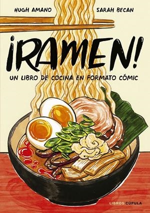 RAMEN! | 9788448026752 | AMANO, HUGH - SARAH BECAN | Galatea Llibres | Librería online de Reus, Tarragona | Comprar libros en catalán y castellano online