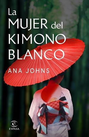 LA MUJER DEL KIMONO BLANCO | 9788467058505 | JOHNS, ANA | Galatea Llibres | Llibreria online de Reus, Tarragona | Comprar llibres en català i castellà online