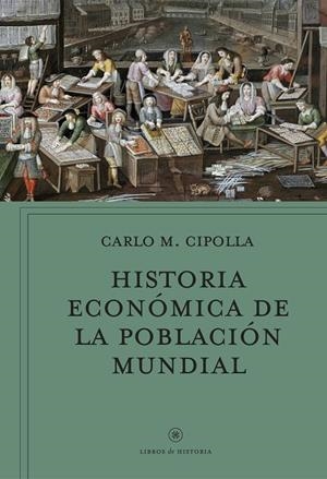 HISTORIA ECONÓMICA DE LA POBLACIÓN MUNDIAL | 9788491991908 | CIPOLLA, CARLO M. | Galatea Llibres | Llibreria online de Reus, Tarragona | Comprar llibres en català i castellà online