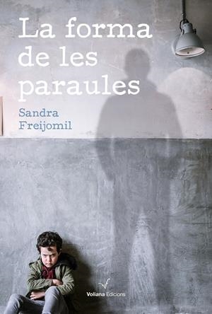 LA FORMA DE LES PARAULES | 9788494977954 | FREIJOMIL, SANDRA | Galatea Llibres | Llibreria online de Reus, Tarragona | Comprar llibres en català i castellà online
