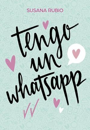TENGO UN WHATSAPP | 9788417922733 | RUBIO, SUSANA | Galatea Llibres | Llibreria online de Reus, Tarragona | Comprar llibres en català i castellà online