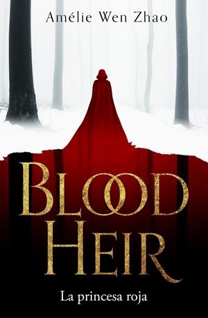 LA PRINCESA ROJA (BLOOD HEIR 1) | 9788417671792 | WEN ZHAO, AMÉLIE | Galatea Llibres | Llibreria online de Reus, Tarragona | Comprar llibres en català i castellà online
