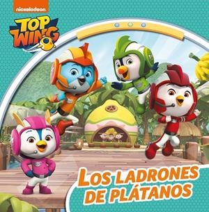 LOS LADRONES DE PLÁTANOS (TOP WING) | 9788448854539 | NICKELODEON, | Galatea Llibres | Librería online de Reus, Tarragona | Comprar libros en catalán y castellano online
