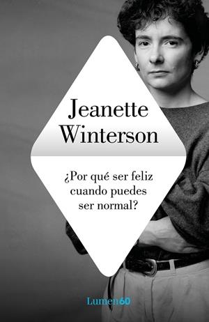 POR QUÉ SER FELIZ CUANDO PUEDES SER NORMAL? | 9788426409249 | WINTERSON, JEANETTE | Galatea Llibres | Llibreria online de Reus, Tarragona | Comprar llibres en català i castellà online