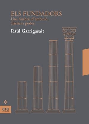 ELS FUNDADORS | 9788417804077 | GARRIGASAIT I COLOMÉS, RAÜL | Galatea Llibres | Librería online de Reus, Tarragona | Comprar libros en catalán y castellano online