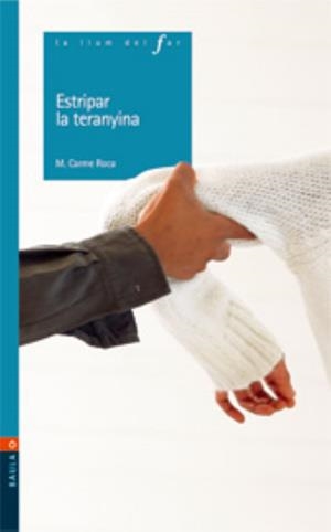 ESTRIPAR LA TERANYINA | 9788447914319 | ROCA, CARME | Galatea Llibres | Librería online de Reus, Tarragona | Comprar libros en catalán y castellano online