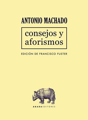 CONSEJOS Y AFORISMOS | 9788417301583 | MACHADO RUIZ, ANTONIO | Galatea Llibres | Llibreria online de Reus, Tarragona | Comprar llibres en català i castellà online
