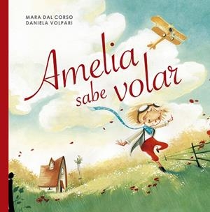 AMELIA SABE VOLAR | 9788491453604 | DAL CORSO, MARA | Galatea Llibres | Librería online de Reus, Tarragona | Comprar libros en catalán y castellano online