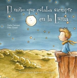 EL NIÑO QUE SIEMPRE ESTABA EN LA LUNA | 9788491453611 | CANCIANI, KATIA | Galatea Llibres | Librería online de Reus, Tarragona | Comprar libros en catalán y castellano online