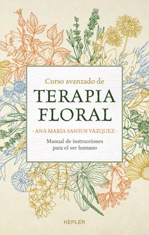 CURSO AVANZADO DE TERAPIA FLORAL | 9788416344376 | SANTOS, ANA MARÍA | Galatea Llibres | Llibreria online de Reus, Tarragona | Comprar llibres en català i castellà online