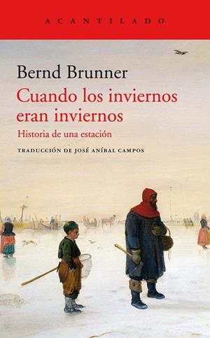 CUANDOS LOS INVIERNOS ERAN INVIERNOS | 9788417902230 | BRUNNER, BERND | Galatea Llibres | Librería online de Reus, Tarragona | Comprar libros en catalán y castellano online