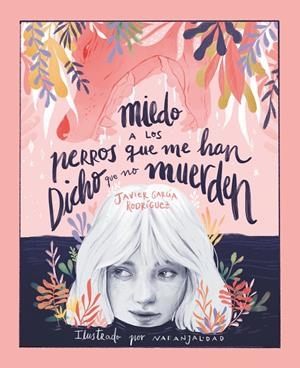 MIEDO A LOS PERROS QUE ME HAN DICHO QUE NO MUERDEN | 9788491825692 | GARCIA RODRIGUEZ, JAVIER | Galatea Llibres | Llibreria online de Reus, Tarragona | Comprar llibres en català i castellà online