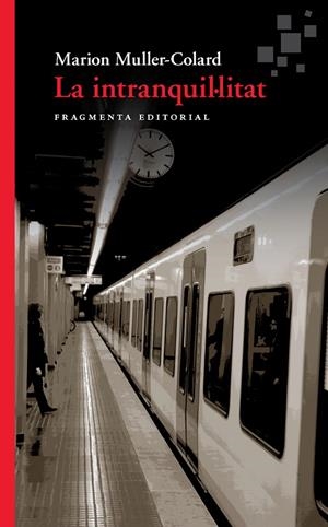 LA INTRANQUIL·LITAT | 9788417796235 | MULLER-COLARD, MARION | Galatea Llibres | Llibreria online de Reus, Tarragona | Comprar llibres en català i castellà online