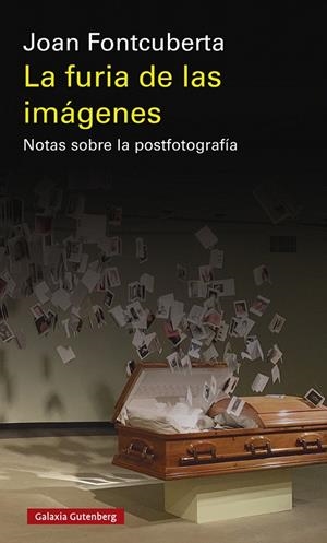 LA FURIA DE LAS IMÁGENES | 9788417971793 | FONTCUBERTA, JOAN | Galatea Llibres | Llibreria online de Reus, Tarragona | Comprar llibres en català i castellà online