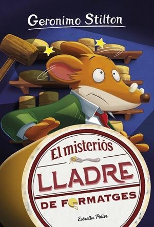 EL MISTERIÓS LLADRE DE FORMATGES (GERONIMO STILTON 36) | 9788418134135 | Galatea Llibres | Llibreria online de Reus, Tarragona | Comprar llibres en català i castellà online