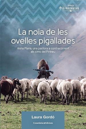 LA NOIA DE LES OVELLES PIGALLADES | 9788490349236 | GORDÓ PÉREZ, LAURA | Galatea Llibres | Librería online de Reus, Tarragona | Comprar libros en catalán y castellano online