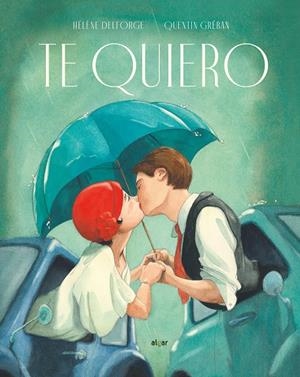 TE QUIERO | 9788491423782 | DELFORGE, HÉLÈNE | Galatea Llibres | Librería online de Reus, Tarragona | Comprar libros en catalán y castellano online
