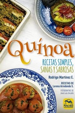 QUÍNOA. RECETAS SIMPLES, SANAS Y SABROSAS | 9788417080778 | MARTÍNEZ ESPINOZA, RODRIGO/ARREDONDO SCHWEITZ, LORENA | Galatea Llibres | Llibreria online de Reus, Tarragona | Comprar llibres en català i castellà online