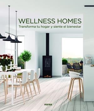 WELLNESS HOMES. TRANSFORMA TU HOGAR Y SIENTE EL BIENESTAR | 9788417557140 | MACARENA ABASCAL | Galatea Llibres | Librería online de Reus, Tarragona | Comprar libros en catalán y castellano online