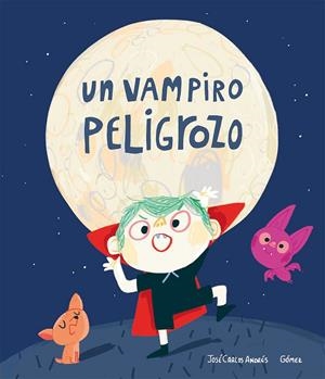 UN VAMPIRO PELIGROZO | 9788417673840 | ANDRÉS, JOSÉ CARLOS | Galatea Llibres | Librería online de Reus, Tarragona | Comprar libros en catalán y castellano online