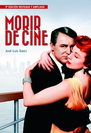 MORIR DE CINE. 9ª EDICIÓN | 9788415606857 | GARCI, JOSE LUIS | Galatea Llibres | Librería online de Reus, Tarragona | Comprar libros en catalán y castellano online