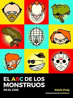 EL ABC DE MONSTRUOS EN EL CINE | 9788494947063 | PUIG, ALEXIS | Galatea Llibres | Librería online de Reus, Tarragona | Comprar libros en catalán y castellano online