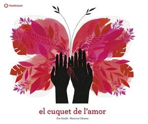 EL CUQUET DE L'AMOR | 9788417749200 | AIXALÀ, EVE | Galatea Llibres | Librería online de Reus, Tarragona | Comprar libros en catalán y castellano online
