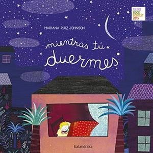 MIENTRAS TÚ DUERMES | 9788413430010 | RUIZ JOHNSON, MARIANA | Galatea Llibres | Llibreria online de Reus, Tarragona | Comprar llibres en català i castellà online