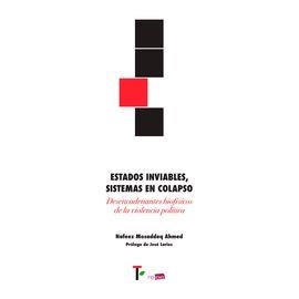 ESTADOS INVIABLES, SISTEMAS EN COLAPSO. | 9788412000146 | AHMED, NAFEEZ MOSADDEQ | Galatea Llibres | Llibreria online de Reus, Tarragona | Comprar llibres en català i castellà online