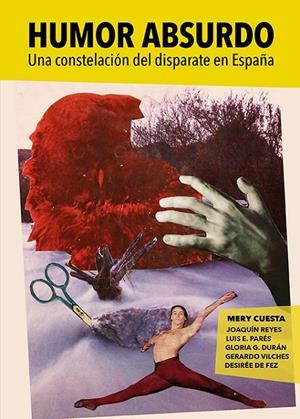 HUMOR ABSURDO | 9788417575632 | CUESTA, MERY/DE FEZ, DESIRÉE/VILCHES, GERARDO/G. DURÁN, GLORIA/REYES, JOAQUÍN/PARÉS, LUIS E. | Galatea Llibres | Llibreria online de Reus, Tarragona | Comprar llibres en català i castellà online