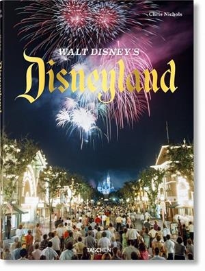 WALT DISNEY’S DISNEYLAND | 9783836563482 | NICHOLS, CHRIS | Galatea Llibres | Librería online de Reus, Tarragona | Comprar libros en catalán y castellano online