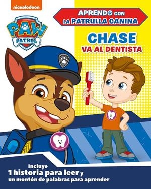 CHASE VA AL DENTISTA. PATRULLA CANINA | 9788448854669 | NICKELODEON, | Galatea Llibres | Librería online de Reus, Tarragona | Comprar libros en catalán y castellano online