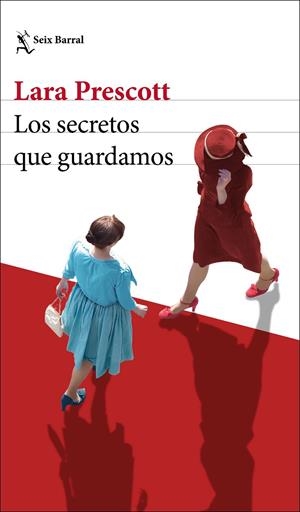 LOS SECRETOS QUE GUARDAMOS | 9788432236303 | PRESCOTT, LARA | Galatea Llibres | Llibreria online de Reus, Tarragona | Comprar llibres en català i castellà online