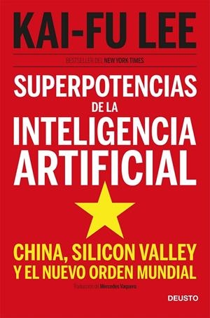 SUPERPOTENCIAS DE LA INTELIGENCIA ARTIFICIAL | 9788423431311 | LEE, KAI FU | Galatea Llibres | Llibreria online de Reus, Tarragona | Comprar llibres en català i castellà online