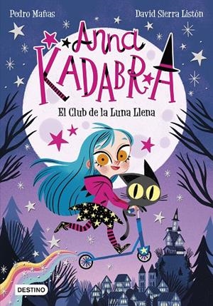 ANNA KADABRA 1. EL CLUB DE LA LUNA LLENA | 9788408223238 | MAÑAS, PEDRO | Galatea Llibres | Llibreria online de Reus, Tarragona | Comprar llibres en català i castellà online