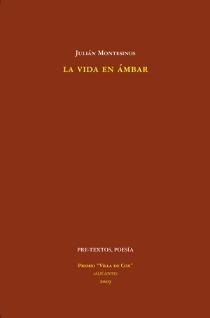 LA VIDA EN ÁMBAR | 9788418178016 | MONTESINOS RUIZ, JULIÁN | Galatea Llibres | Llibreria online de Reus, Tarragona | Comprar llibres en català i castellà online