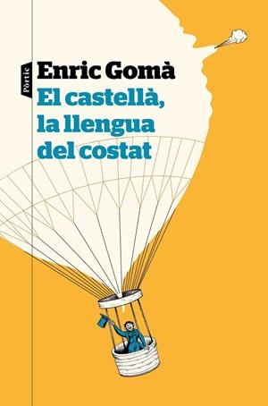 EL CASTELLÀ, LA LLENGUA DEL COSTAT | 9788498094626 | GOMÀ, ENRIC | Galatea Llibres | Librería online de Reus, Tarragona | Comprar libros en catalán y castellano online