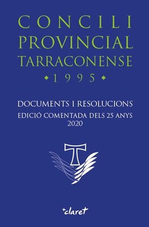 CONCILI PROVINCIAL TARRACONENSE. EDICIÓ COMENTADA DELS 25 ANYS | 9788491362791 | CONFERÈNCIA EPISCOPAL TARRACONENSE | Galatea Llibres | Llibreria online de Reus, Tarragona | Comprar llibres en català i castellà online