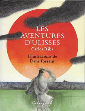 LES AVENTURES D'ULISSES | 9788412078268 | RIBA BRACONS, CARLES | Galatea Llibres | Librería online de Reus, Tarragona | Comprar libros en catalán y castellano online