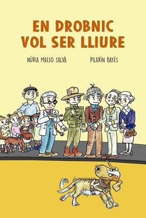 EN DROBNIC VOL SER LLIURE | 9788417756130 | MAESO SALVÀ, NÚRIA/BAYÉS, PILARÍN | Galatea Llibres | Librería online de Reus, Tarragona | Comprar libros en catalán y castellano online