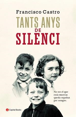 TANTS ANYS DE SILENCI | 9788494853265 | CASTRO VELOSO, FRANCISCO | Galatea Llibres | Llibreria online de Reus, Tarragona | Comprar llibres en català i castellà online
