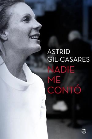 NADIE ME CONTÓ | 9788491647492 | GIL-CASARES, ASTRID | Galatea Llibres | Librería online de Reus, Tarragona | Comprar libros en catalán y castellano online