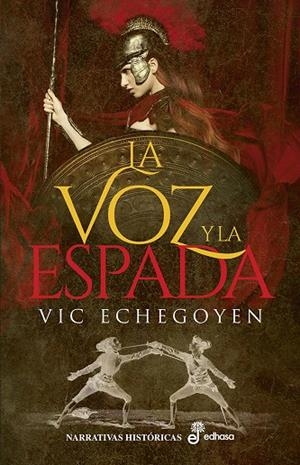 LA VOZ Y LA ESPADA | 9788435063449 | ECHEGOYEN, VIC | Galatea Llibres | Librería online de Reus, Tarragona | Comprar libros en catalán y castellano online