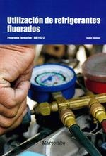 UTILIZACIÓN DE REFRIGERANTES FLUORADOS 2ªED. | 9788426728357 | JIMÉNEZ, JAVIER | Galatea Llibres | Llibreria online de Reus, Tarragona | Comprar llibres en català i castellà online