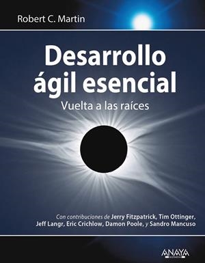 DESARROLLO ÁGIL ESENCIAL | 9788441542273 | MARTIN, ROBERT C. | Galatea Llibres | Llibreria online de Reus, Tarragona | Comprar llibres en català i castellà online