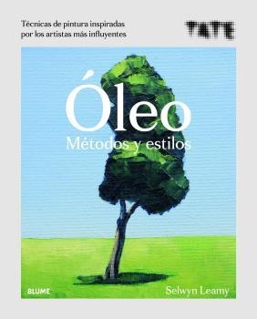 ÓLEO. MÉTODOS Y ESTILOS | 9788418075063 | LEAMY, SELWYN | Galatea Llibres | Llibreria online de Reus, Tarragona | Comprar llibres en català i castellà online