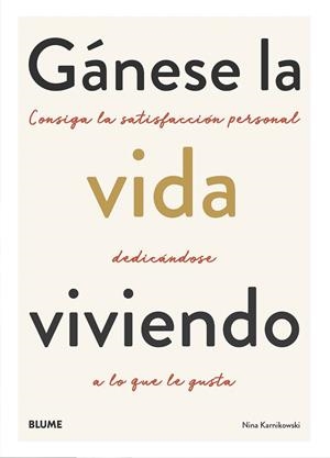 GÁNESE LA VIDA VIVIENDO | 9788418075117 | KARNIKOWSKI, NINA | Galatea Llibres | Librería online de Reus, Tarragona | Comprar libros en catalán y castellano online